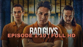 BAD GUYS | FULL HD | EPISODE 1-10