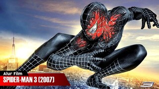 VENOM MENGINFEKSI TUBUH SPIDERMAN MEMBUATNYA JADI SANGAT KUAT | ALUR CERITA FILM SPIDER-MAN 3 (2007)