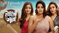 Chhoriyan Chali Gaon Full Episode 5 | Chhoriyan Chali Gaon 2025 | Rannvijay Singha Reality TV Show