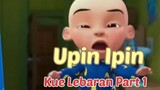 Upin Ipin ! Kue Lebaran Part 1