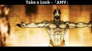 Take a Look -「AMV」Hay Nhất