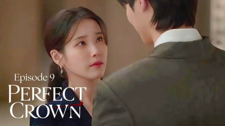 [KDrama] EPS 9 - PERFECT CROWN - KONFLIK MAKIN RUMIT HUBUNGAN HUIJU DAN IAN DIPERTARUHKAN!!!