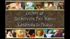 48. Art between Two Wars - Kandinsky to Picasso