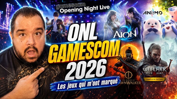 😱Les JEUX qui m'ont marqué - ONL Gamescom 2026