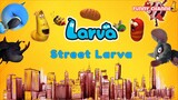 Lavar - ĐƯỜNG PHỐ LARVA | Những Tập Larva Hay Nhất Cười Vỡ Bụng