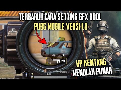 Cara Setting GFX Tool Pubg Mobile Versi 1.8 Smooth Extreme Lancar Banget