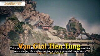 Vạn Giới Tiên Tung Tập 51 - Hai con cờ