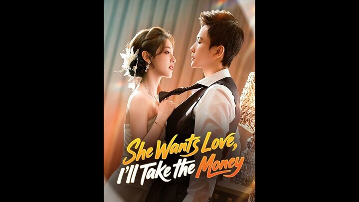 She Wants Love, I'll Take The Money : English w/engsub