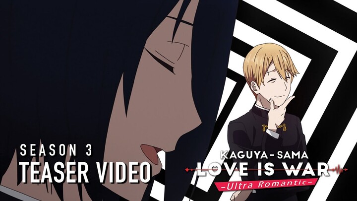 Kaguya-sama: Love Is War -Ultra Romantic- Season 3  |  Teaser Video - "Yu Ishigami Wants to Chat"