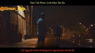 Tóm Tắt Phim LINH HỒN TÀN ÁC Phần 1 #reviewfilm