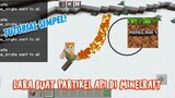 CARA BUAT PARTIKEL API DI MINECRAFT! Tutorial Simpel - Mummyoo || Minecraft Indonesia