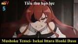 Mushoku Tensei- Isekai Ittara Honki Dasu - Tiểu thư bạo lực