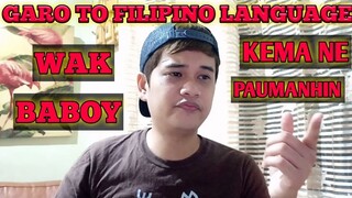 GARO TO FILIPINO LANGUAGE BASIC WORDS TRANSLATION | TAGALOG