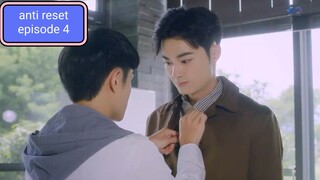 Anti reset episode 4