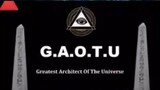 G.A.O.T.U - Greatest Architect of The Universe