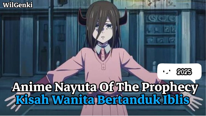 Anime Nayuta Of The Prophecy 2025 |Kisah Wanita Bertanduk Iblis😈|