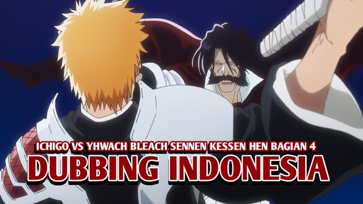 Ichigo vs Yhwach | Bleach: Sennen Kessen-hen - Soukoku-tan [Dubbing Indonesia] Bagian 4