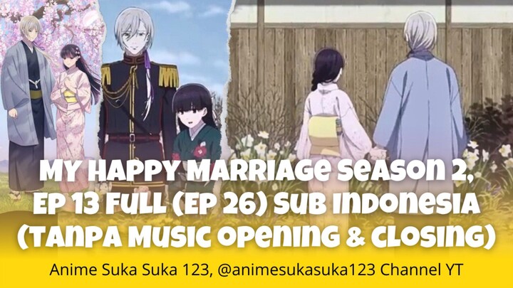 My Happy Marriage Watashi no Shiawase na kekkon season 2 Episode 13 (Ep 26) No Music Opening&Closing