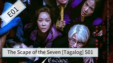 The Scape of the Seven [Tagalog] S01 E01