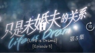 Life is Drama Episode 5 🌌 Eng Sub