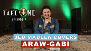 Take One Ep.7 | Jed Madela Covers Araw-Gabi