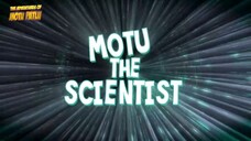 MOTU THE SCIENTIST.