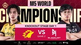 (FIL) M5 Knockouts Day 1 | ONIC vs BLCK | Game 2