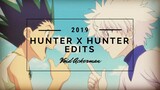 Hunter x Hunter Edits 2019