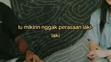 lu mikir gak persaan laki-laki^_^