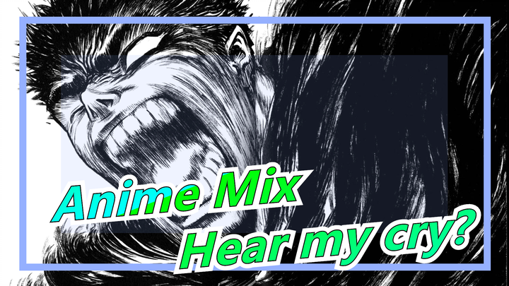 Anime Mix|Does anyone hear my cry?
