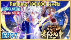 【ENG SUB】Refining 100,000 Levels EP57 1080P