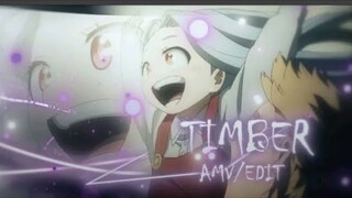 Timber [AMV/EDIT]