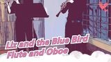 [Liz and the Blue Bird] Flute and Oboe
