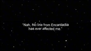 "Nah, No line in Encantadia has ever affected me."