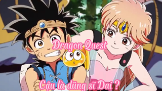 Dragon Quest _Tập 2 Cậu là dũng sĩ Dai ?