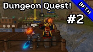 Roblox Dungeon Quest! #2 ผู้สนับสนุนรายใหญ่