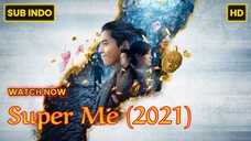 Super Me (2021) SUB INDO FULL HD