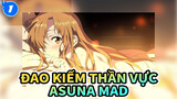 Đao kiếm thần vực|【Asuna/MAD】Em là người tôi muốn bảo vệ bằng cả mạng sống_1