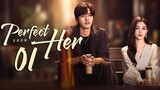 🇨🇳EP1 Perfect Her (2024)