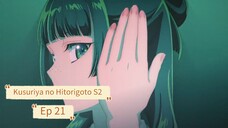 Kusuriya no Hitorigoto S2 Ep 21