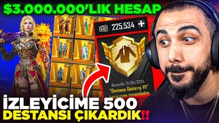 İZLEYİCİME 500 DESTANSI GÖSTERİŞİ ALDIM!! 😱 225.000 UC FULLEDİK!! ($3.000.000 HESAP) | PUBG MOBILE