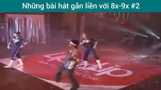 Những bài bát gắn liền với 8x-9x p2