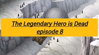 Ep8thelegendaryheroisdead