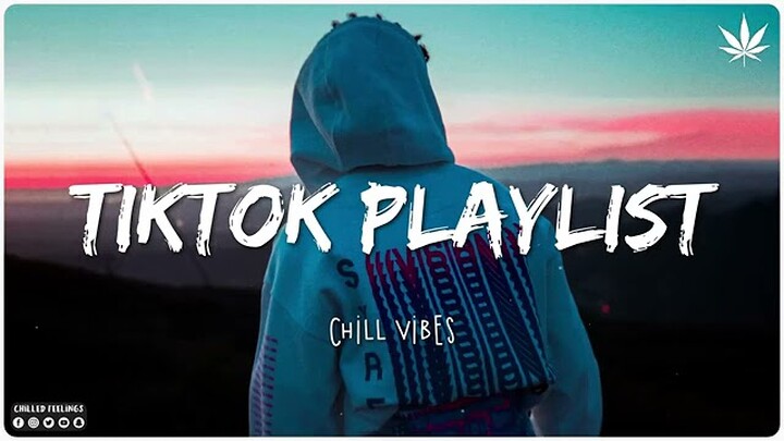 tiktok songs playlist that is actually good 🎵    tik tok english songs