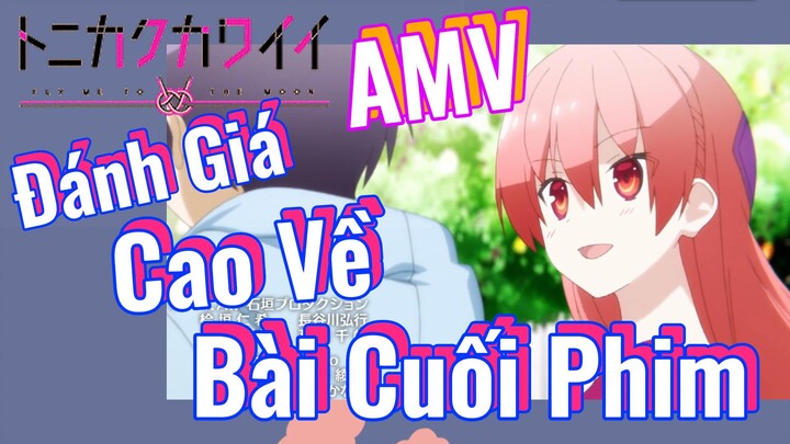 [Tóm Lại Em Rất Dễ Thương] AMV | Đánh Giá Cao Về Bài Cuối Phim