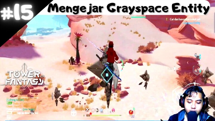 Mengejar Grayspace Entity - Main Story Tower of Fantasy