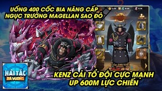 Hải Tặc Bá Vương - UỐNG 400 CỐC BIA NÂNG MAGELLAN SAO ĐỎ, KENZ CẢI TỔ ĐỘI HÌNH VƯỢT 600M LỰC CHIẾN