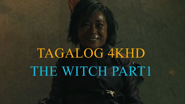 THE WITCH PART 1 THE SUBVERSION TAGALOG