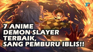 7 ANIME DEMON SLAYER TERBAIK, SANG PEMBURU IBLIS BERAKSI!!