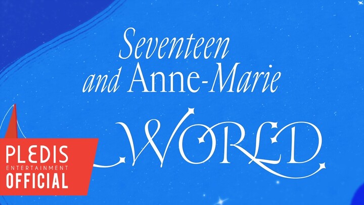 SEVENTEEN '_WORLD (Feat. Anne-Marie)' (Official Lyric Video)